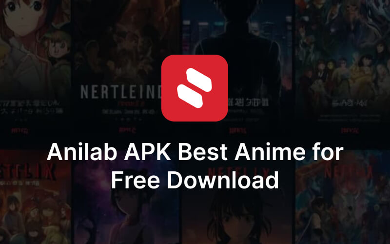 Anilab APK Best Anime